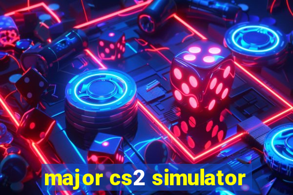 major cs2 simulator